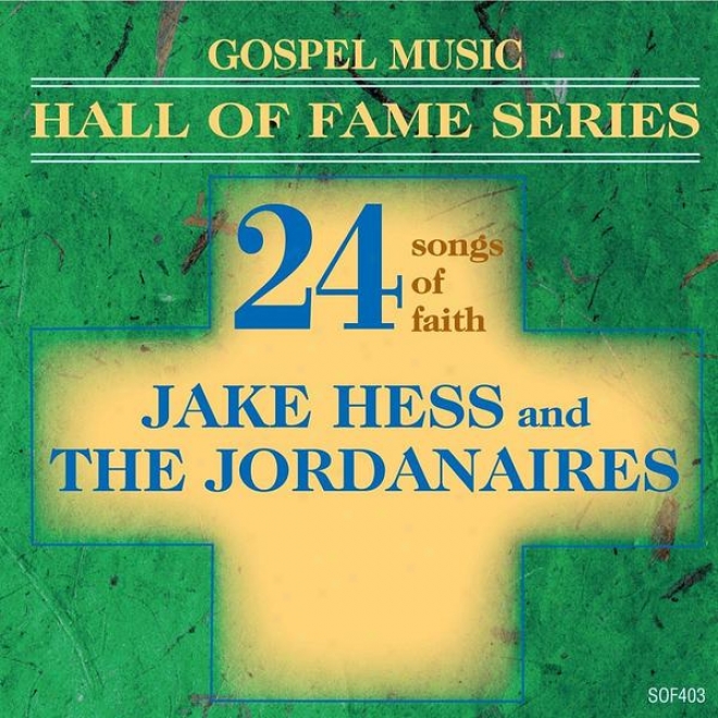 Gospel Music Hall Of Fame Seriws - Jake Hess And The Jordanaires - 24 Songs Of Faith