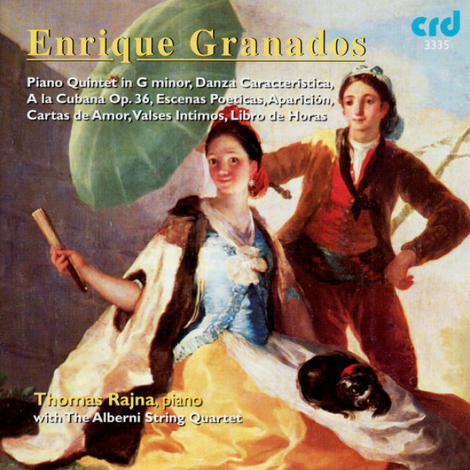 Granados: Piano Qhintet In G Minor, Danza Caracteristica, A La Cubana Op.36, Etc