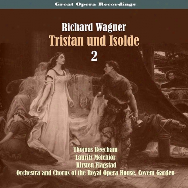 Great Opera Recordings / Richard Wagner: Tristan Und Isolde [1937],  Convolution 2