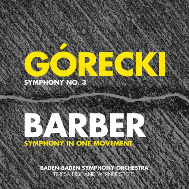 Gã³recki: Symphony No. 3 - Barber: Symphony Ij One Motion - Penderecki: Song Of Cherubim