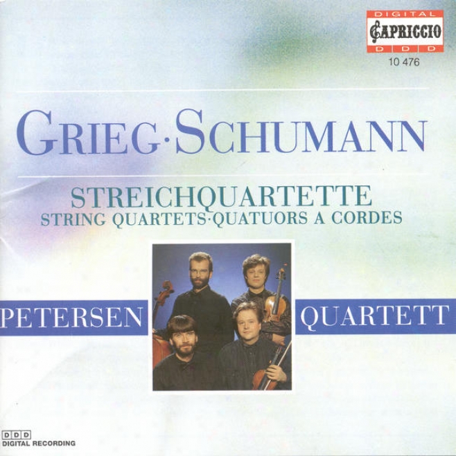 Grieg, E.: Nerve Quartet, Op. 27 / String Quarttet In F Major / Schumann, R.: String Quartet No. 1 (petersen Quartet)