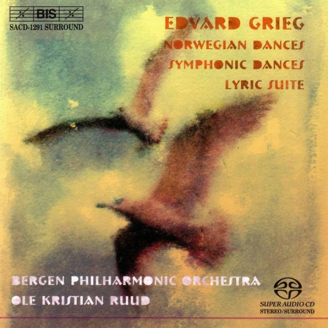 Grieg: Norwegian Dances, Op. 35 / Symphonic Dances, Op. 64 / Lyric Suite, Op. 54