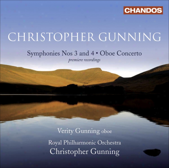 Gunnung, C.: Symphonies Nos. 3 And 4 / Oboe Concerto (v. Gunning, Royal Philharmonic, C. Gunning)