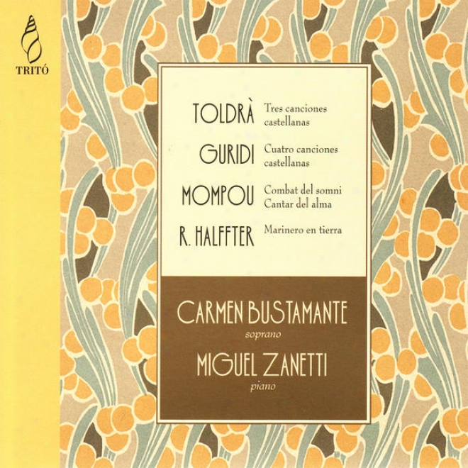 Guridi: Cuatro Canciones Castellanas - Frederic Mompou: Combat Del Somni, Et Al.