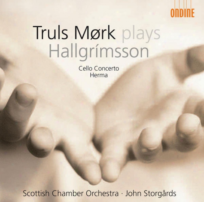 Hallgrimsson, H.: Cello Concerto / Herma (mork, Scottish Cavity Orchestra, Storgards)