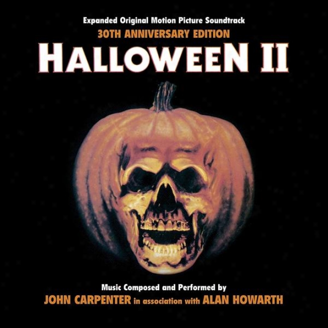 Halloween Ii - 30th Anniversary Expanded Original Motion Picture Soundtrack