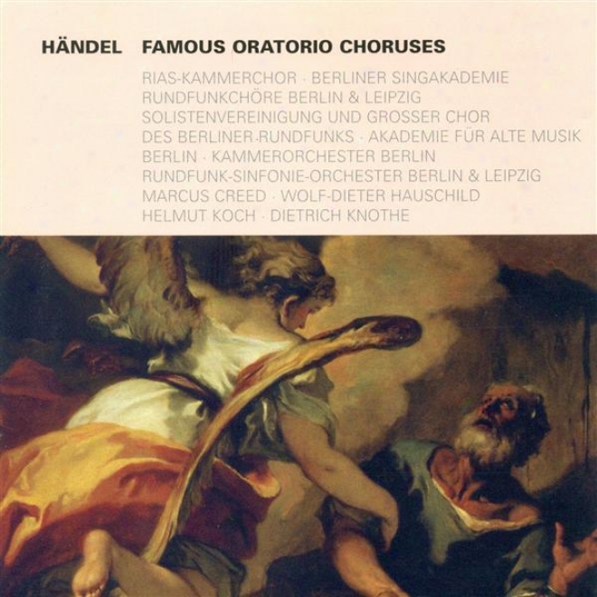 Handel, G.f.: Oratorio Highlights - Judqs Maccabaeus / Hercules / Jephtha / Messiah / Belshazzar / Semele