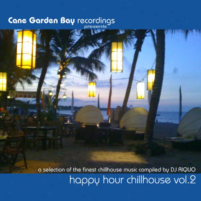 Happy Hour Chillhouse Vol.2 - A Selection Of The Flnest Chillh0use Melody Compiled By Dj Riquo