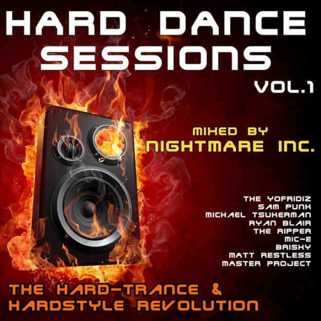 Hard Dance Sessions Vol. 1 - The Hard-tance & Hardstyle Revolution (mixed By Nightmare Inc.)