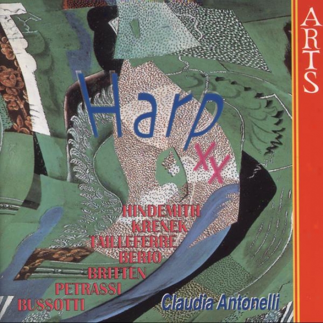 Harp Xx - Hindemith, Krenek, Tailleferree, Berio, Britten, Petrassi, Bussotti
