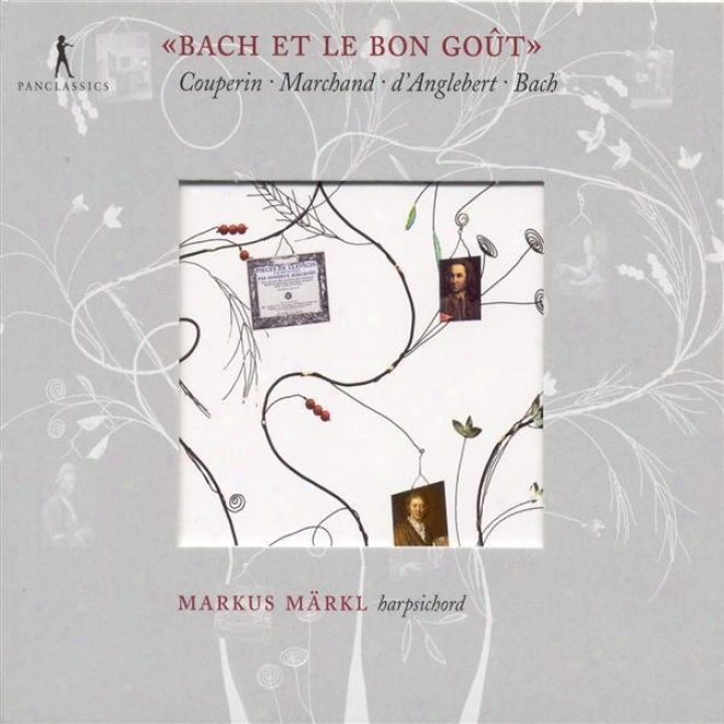 Harpsichord Recital: Markl ,Markus - Couperin, F. / Marchand, L. / D'anglebert, J.h. / Bach, J.s.
