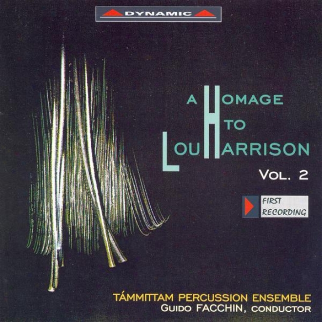Harrison, L.: Homage To Lou Harrison (a), Vol. 2 - The Clay's Quintet / Rhymes With White / The Perilous Chapel / Ariadne / Bomba
