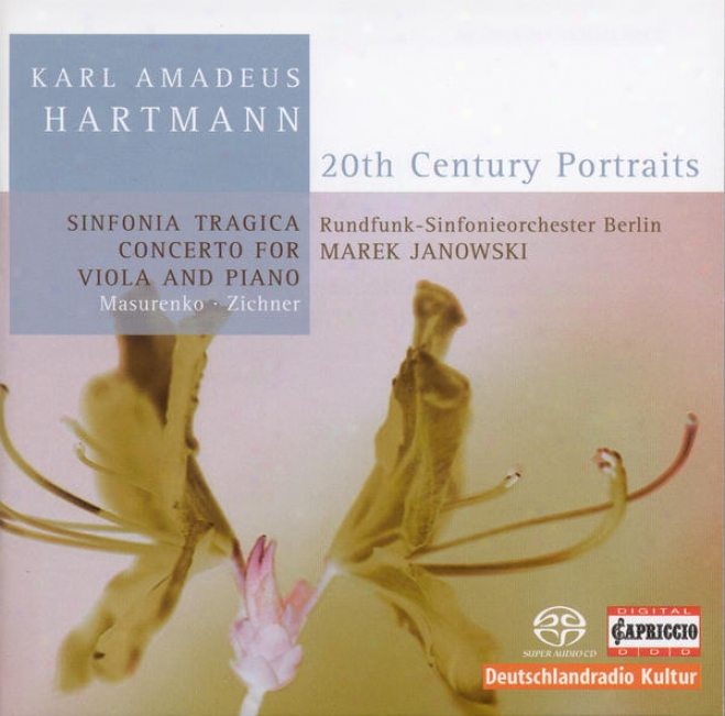 Hartmann, K.a.: Sinfonia Tragica / Concerro For Viola And Piano (masurenko, Zichner, Berlin Radio Symphony, Janowski)