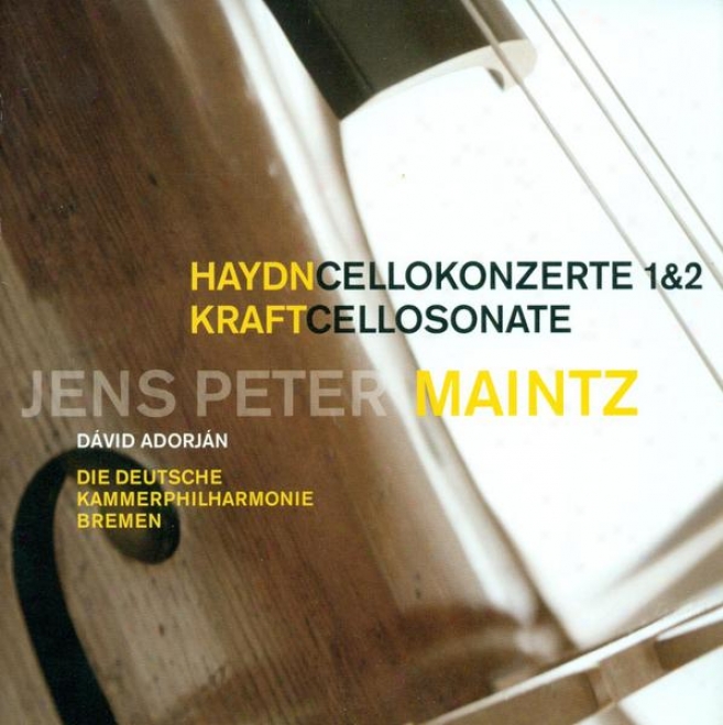 Haydn,_F.j.: Cello Concerto No. 2 / Cello Concerto No. 1 / Kraft, A.: Cello Sonata, Op. 2, No. 2 (maintz)