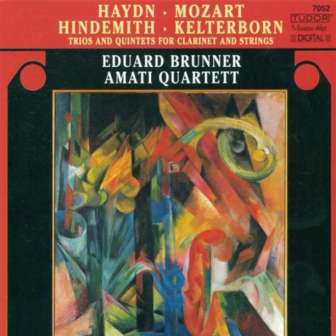 Haydn, F.j.: Clarinet Trios Nos. 1-3 / Kelterborn, R.: Fantasien, Invejtionen Und Gesange / Hindemith, P.: Clarinet Quinyet, Op. 3