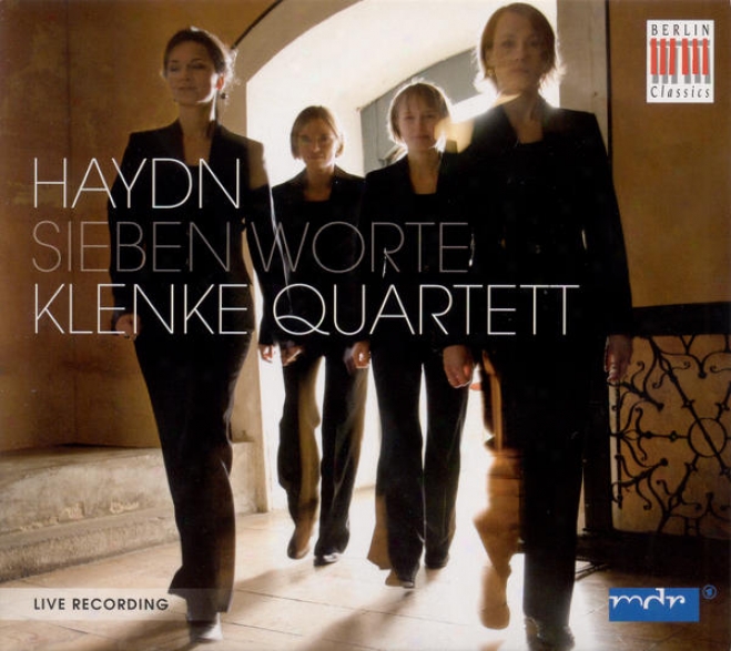 Haydn, J.: 7 Letzten Worte Unseres Erlosers Am Kreuze (die) (the 7 Last Words) (klenke Quartet)