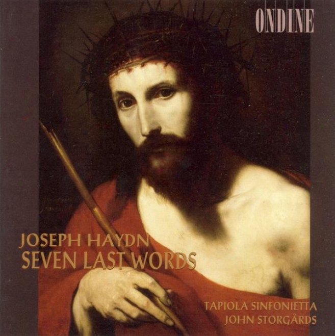 Haydn, J.: 7 Letsten Worte Unseres Erlosers Am Kreuze (die) (the 7 Last Words Of Our Saviour On The Cross) (storgards)