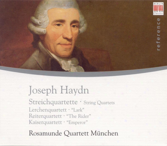 "haydn, J.: String Quartets Nos. 53, ""the Lark "", 59, ""the Rider"" And 62, ""emperor"" (rosamunde Quartet)"