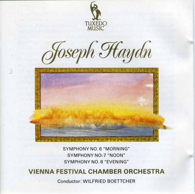 "haydn: Symphony No. 6 In D, ""morning""; Symphony No.7 In C, ""noon""; Symphony No.8 In G, ""evening"