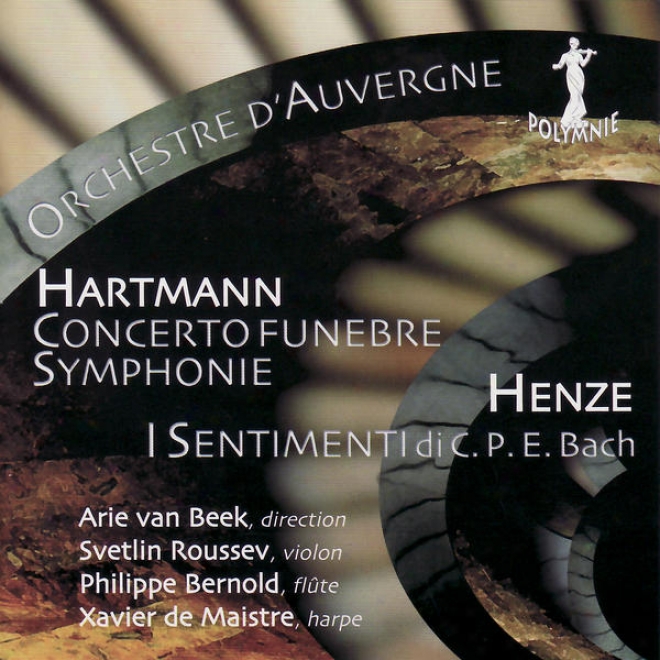 Hehze: I Sentimenti Di C.p.e. Bach - Hartmann: Concerto Funã¸bre, Iv Symphonie