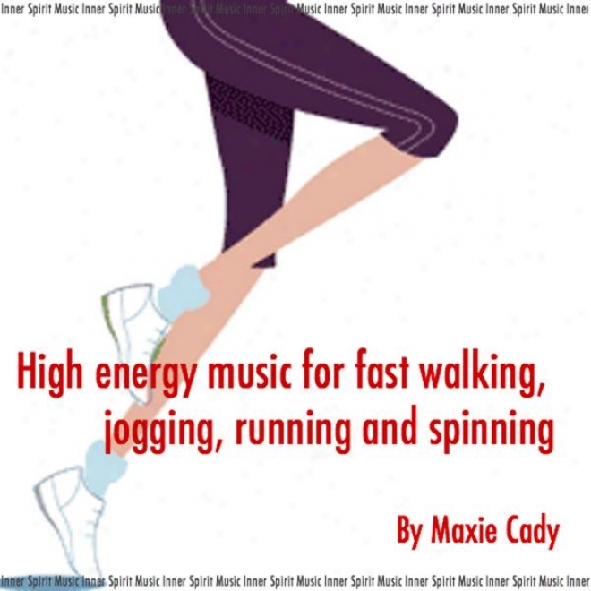 High Energy Music Fro Fast Walking, Jogging, Running, Cardio, Aerobic, Spinning And General officer Fitness (60 Minutes, 130 - 175 Bpm )