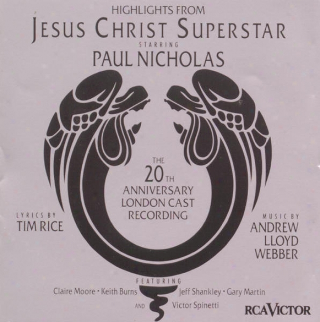 Highlights From The 20th Anniversary London Cast Recording: Jesus Christ Superstar