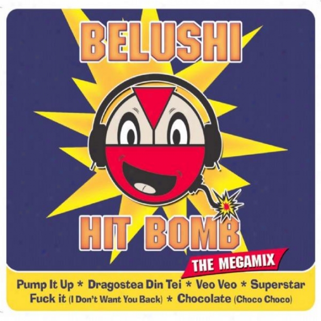 Hit-bomb (the Megamix: Pump It Up, Dragostea Din Tei, Veo Veo, Superstar, Fuck It, Chocolate)