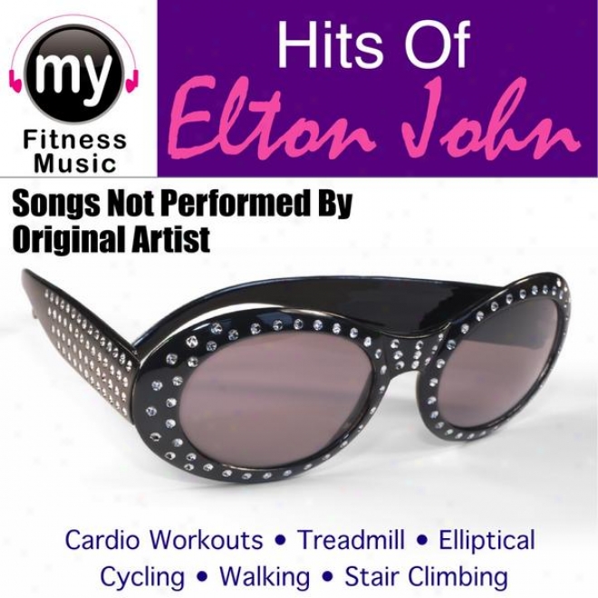 Hits Of Elton (non-stop Mix For Walking, Jogging, Elliptical, Stair Climber, Treadmill, Biking, Exercise)