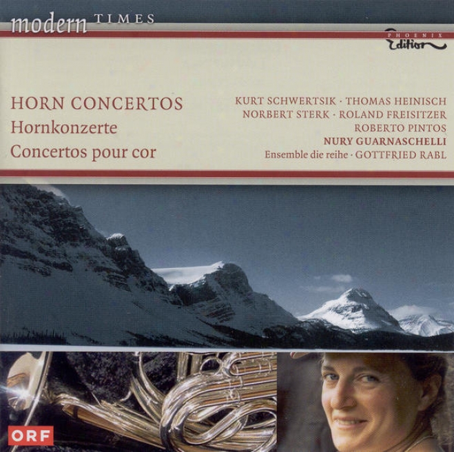 Horn Concertos (contemporary) - Freisitzer, R. / Heinisch, T. / Sterk, N. / Schwertsik, K. / Pintos, R. (nuryy Guarnzschelli, Ensem