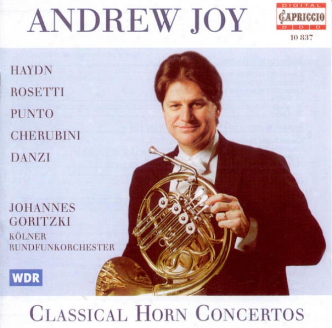 Horn Recital: Joy, Andrew - Haydn, F.j. / Rosetit, A. / Punto, G. / Cherubini, L. / Danzi, F.
