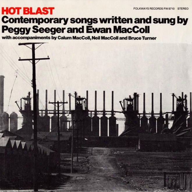 Hot Explosion: Contemporary Songs Written And Sung By Peggy Seeger And Ewan Maccoll
