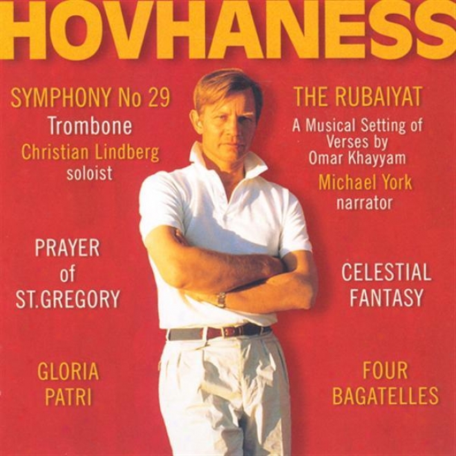 Hovhaness, A.: Syhony No. 29 / 4 Bagatelles / Rubaiyat / Prayer Of St. Gregory / Celestial Fantasy / Gloria Patri