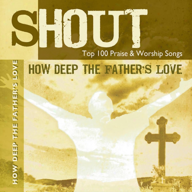 How Deep The Father's Love - Top 100 Praise & Worship Songs - Practice & Performance