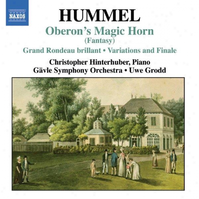 Hummel: Oberons Zauberhorn / Variations On Das Fest Der Handwerkrr / Le Retour De Londres