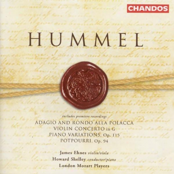 Hummel: Violin Concerto / Variations In B Flat Major / Potpourri / Adagio And Rondo Alla Polacca