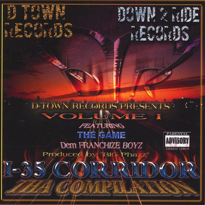 I-35 Corridor The Compilation Featuring The Gamble One Blood (remix) And Dem Franchize Boyz AndE -class From Swishahouse