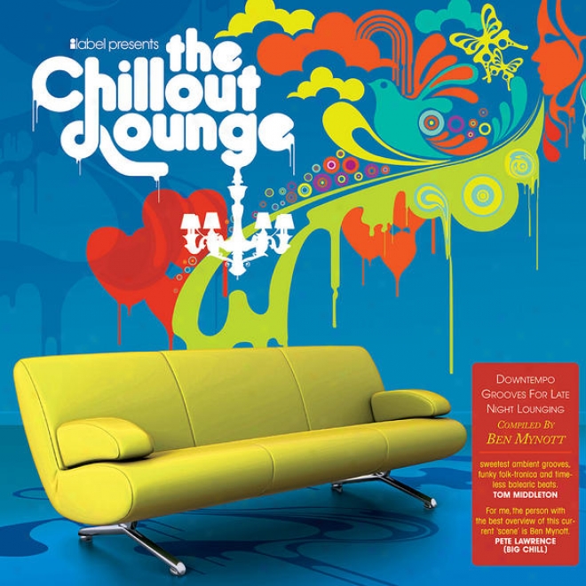I Label Presents Chillout Lounve 3 - Downtempo Grooves Conducive to Late Nigh Lounging