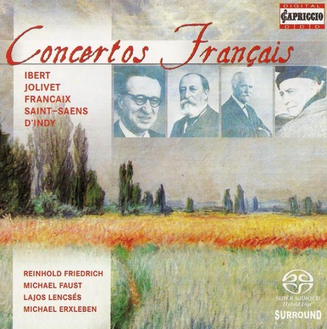 Ibert, J.: Flute Concerto / Francaix, J.: Quadruple Concerto / Jolivet, A.: Concertino Fo rTrumpet And Piano (concertos Francais)
