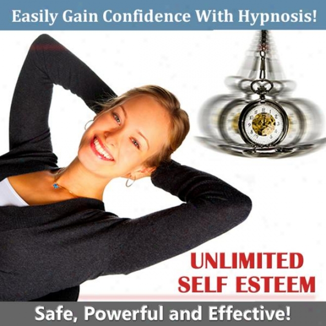 Improve Self Esteem With Hypnosis. Safe Powerful And Powerful Confodence Builder