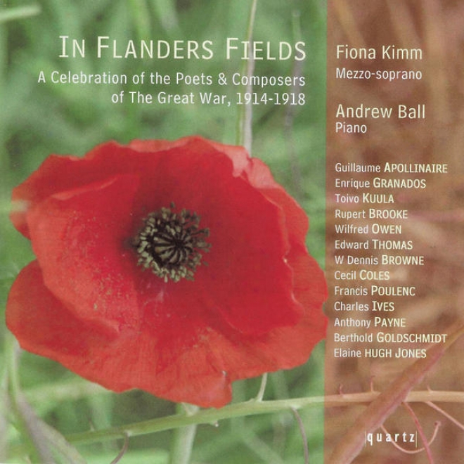 In Flander's Fields - A Celebration Of The Poets & Composers Of The Great War 1914-1918