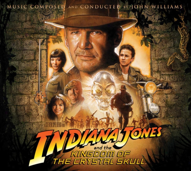 Indiana Jones And The Kingdom Of The CrystalS kuull (original Motion Picture Soundtrack)