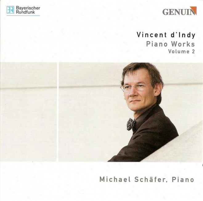 Indy, V. D': Petite Sonate / Piano Sonata, Op. 63 / Fantaisie Sur Un Vieil Air De Ronde Francaise (schafer)