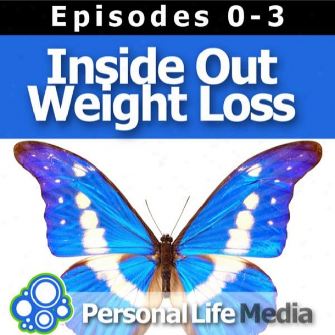 Inside Out Heaviness Loss (0-3): Motivation For Your Weightloss Journey To Naturally Slender & Healthy