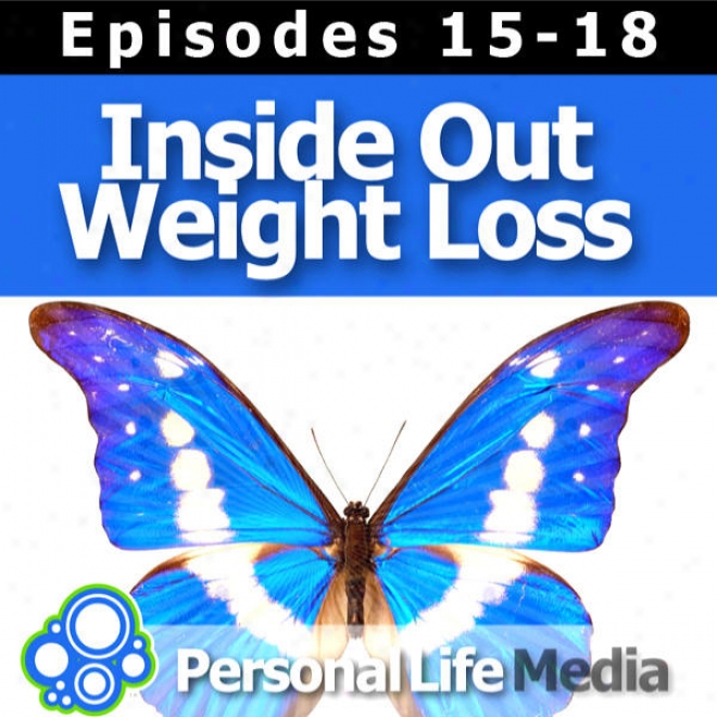 Inside Out Weighy Loss (15-18): Nsw Year''s Resokutions, The Power Of Relaxed Intent, Success Journal