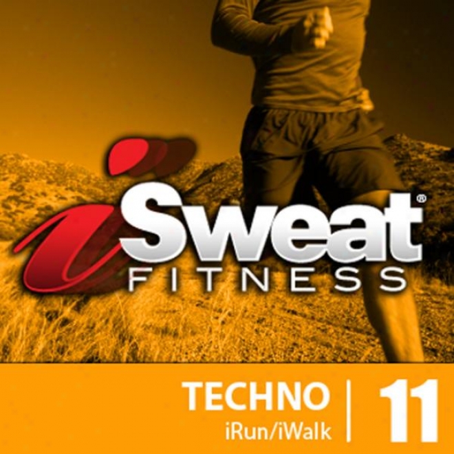 Isweat Fitness Music Vol. 11 - Techno Hitz 133-137 Bpm For Runnijg, Walking, Elliltical, Treadmill, Aerobics, Fitness