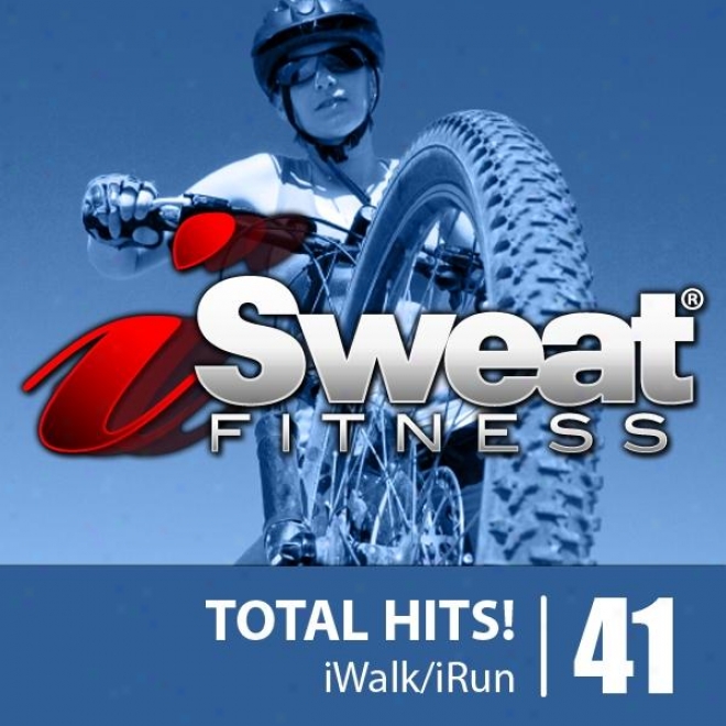 Isweat Fitness Music Vol. 41: Total Hits! (128 Bpm For Running, Walking, Elliptical, Treadmill, Aerobics, Workouts)