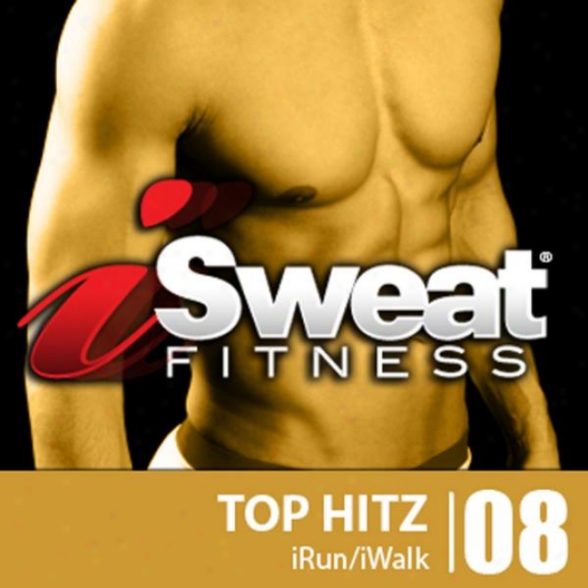 Isweat Fitness Musoc Vol. 8 - Top Hitz - 128 Bpm For Running, Walking, Elliptical, Treadmill, Aerobiics, Fitness