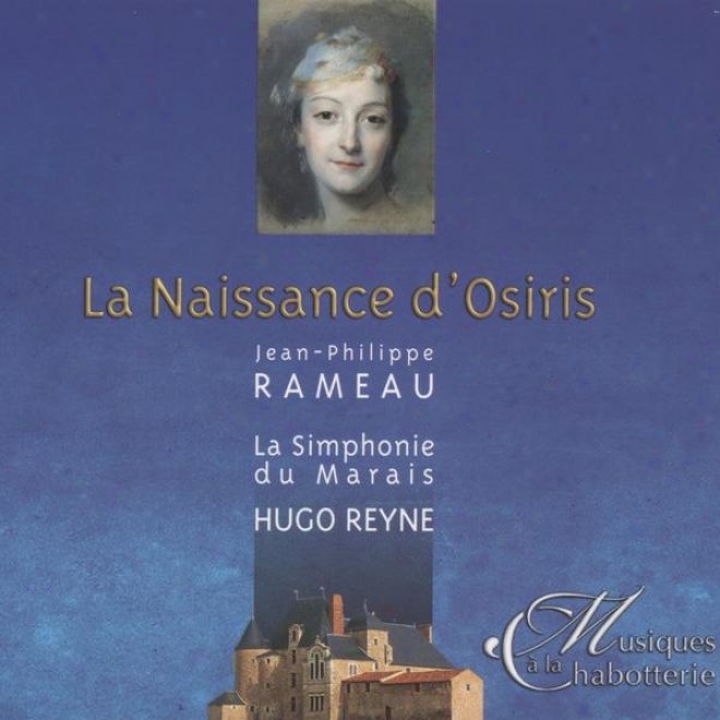 Jean-philippe Rameau La Naissance D'osiris Ou La Fãºte Pamilie, Ballet Allã©goriqu3