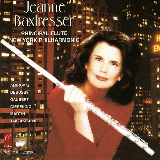 Jeanne Baxtresser Plays Taktakishvili, Martin, Gieseking, Gaubert, Amirov And Debussy