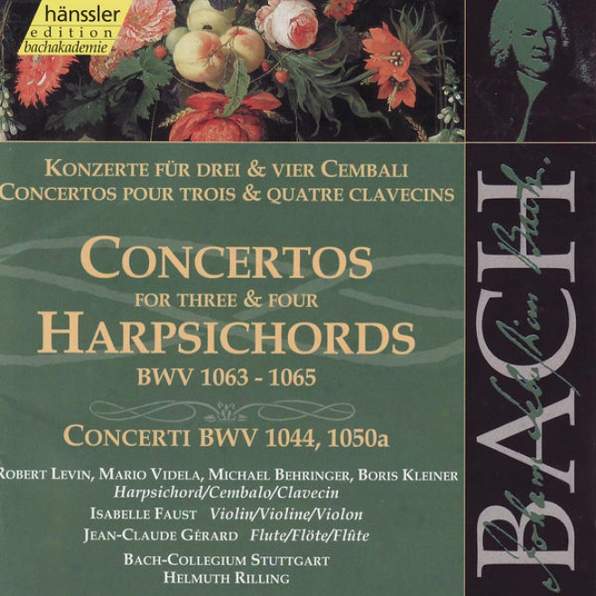 Johann Sebastian Bach: Concertos For Three & Four Harpsichords, Bwv 1063 - 1065